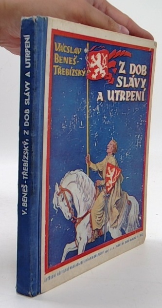 Z dob slávy a utrpení