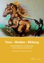 Tiere - Medien - Bildung
