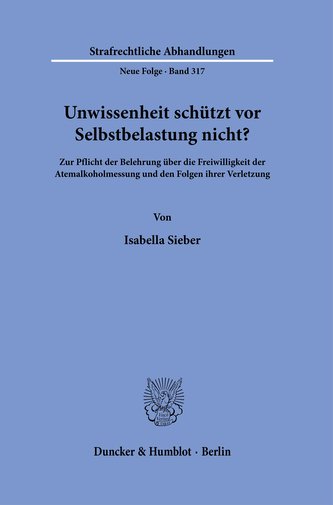 Unwissenheit schützt vor Selbstbelastung nicht?