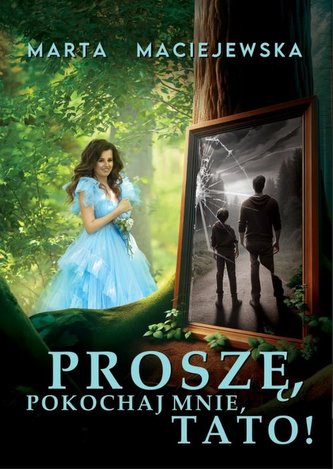 Proszę, pokochaj mnie, tato!