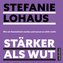 Stärker als Wut