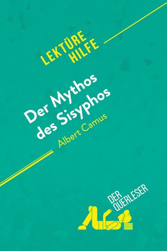 Der Mythos des Sisyphos von Albert Camus (Lektürehilfe)