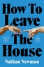How to Leave the House