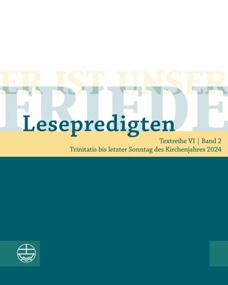 Er ist unser Friede. Lesepredigten Textreihe VI/Bd. 2