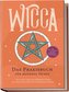 Wicca - Das Praxisbuch für moderne Hexen: Wie Sie Ihre magischen Fähigkeiten Schritt für Schritt entwickeln und die Hexenkunst e