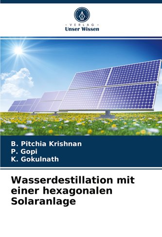 Wasserdestillation mit einer hexagonalen Solaranlage