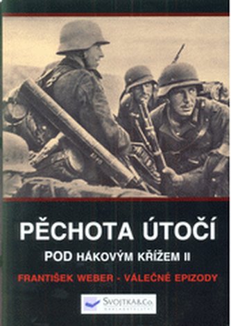 Pod hákovým křížem 2. - Pěchota útočí