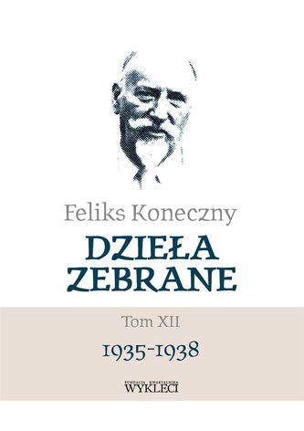 Feliks Koneczny - Dzieła zebrane  Tom XII