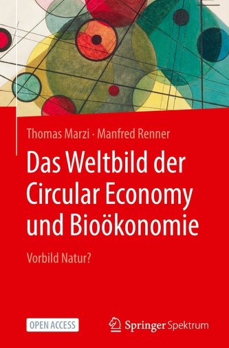 Das Weltbild der Circular Economy und Bioökonomie