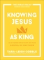 Knowing Jesus as King