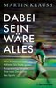 Dabei sein wäre alles