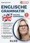 Englische Grammatik richtig anwenden - Teil 1: Englische Zeiten in der Praxis