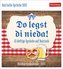 Bairische Sprüche - Do legst di nieda! Postkartenkalender 2025 - 53 deftige Sprüche auf Bairisch