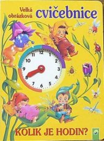 Kolko je hodín? Velká obrázková cvičebnica