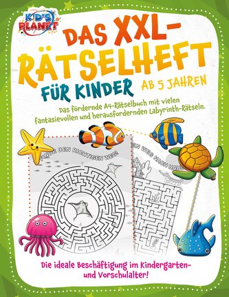 Das XXL-Rätselheft für Kinder ab 5 Jahren: Das fördernde A4-Rätselbuch mit fantasievollen und herausfordernden Labyrinth-Rätseln