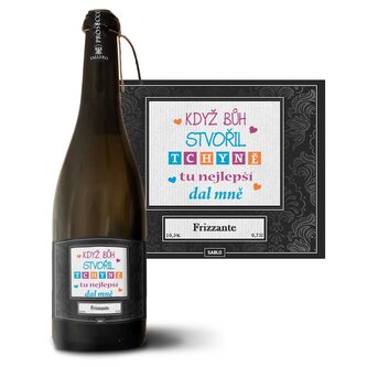 Prosecco Když Bůh stvořil tchyně tu nejlepší dal mně: 0,75 l