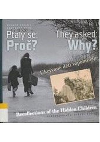 Ptaly se: Proč? (They asked: Why?)