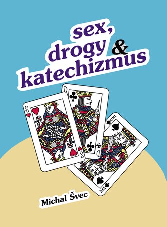 Sex, drogy a katechizmus