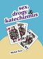 Sex, drogy a katechizmus
