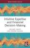 Intuitive Expertise and Financial Decision-Making