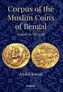 Corpus of the Muslim Coins of Bengal