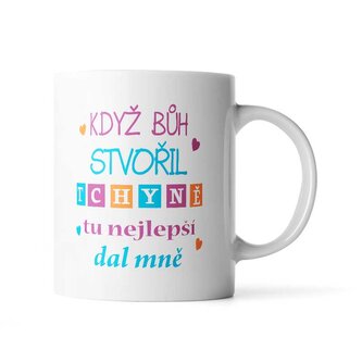 Hrnek Když Bůh stvořil tchyně tu nejlepší dal mně: 330 ml