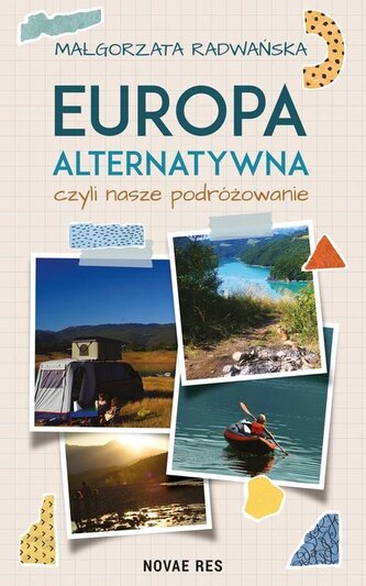 Europa alternatywna, czyli nasze podróżowanie Europa alternatywna, czyli nasze podróżowanie