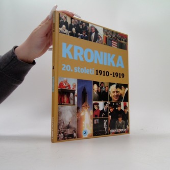 Kronika 20. století 1910-1919 (2. díl)