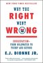 Why the Right Went Wrong