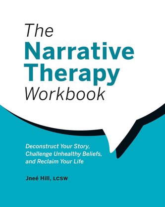 The Narrative Therapy Workbook