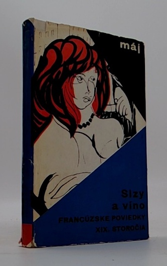 Slzy a víno (francúzske poviedky XIX. storočia)