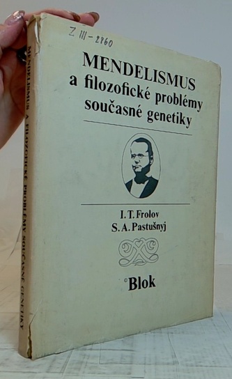 Mendelismus a filozofické problémy současné genetiky