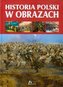Historica. Historia Polski w obrazach