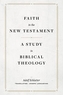 Faith in the New Testament – A Study in Biblical Theology