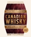 Canadian Whisky, Updated And Expanded (third Edition)