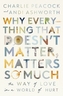 Why Everything That Doesn't Matter, Matters So Much