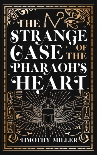 The Strange Case Of The Pharaoh's Heart