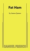 Fat Ham