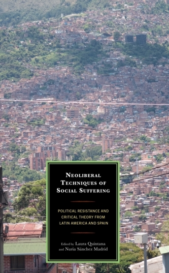Neoliberal Techniques of Social Suffering