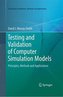 Testing and Validation of Computer Simulation Models