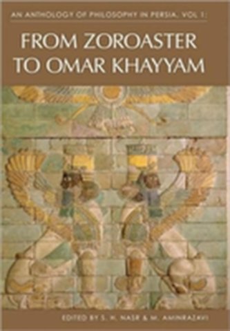 An Anthology of Philosophy in Persia, Vol. 1