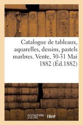 Catalogue de Tableaux, Aquarelles, Dessins, Pastels Marbres Donnés Par Les Artistes