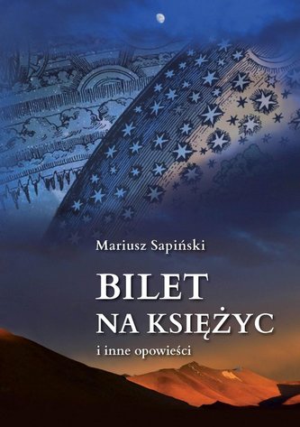 Bilet na Księżyc i inne opowieści Bilet na Księżyc i inne opowieści
