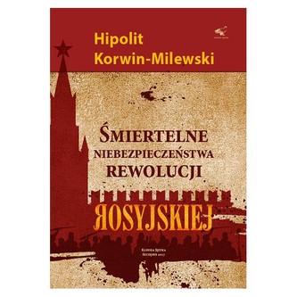 Śmiertelne niebezpieczeństwa rewolucji rosyjskiej