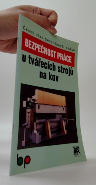 Bezpečnost práce u tvářecích strojů na kov