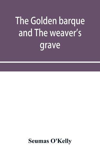 The golden barque and The weaver's grave