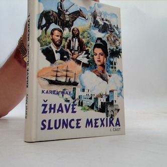 Žhavé slunce Mexika - I.díl