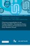 Übersetzungspolitiken in der Frühen Neuzeit / Translation Policy and the Politics of Translation in the Early Modern Period