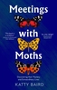 Meetings with Moths