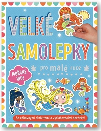 Velké samolepky pro malé ruce Mořské víly Velké samolepky pro malé ruce Mořské víly